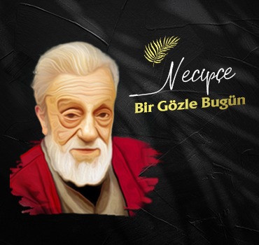  Necipçe Bir Gözle Bugün