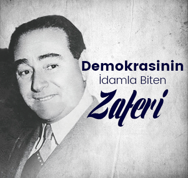 Demokrasi'nin İdamla Biten Zaferi